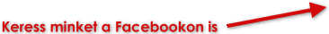 Keress minket a Facebookon is
