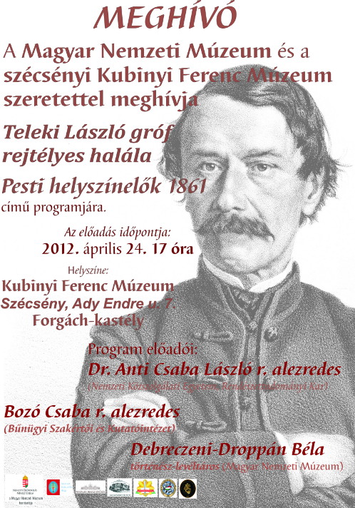 „Teleki László gróf rejtélyes halála - Pesti helyszínelők 1861”, 2012. április 24.